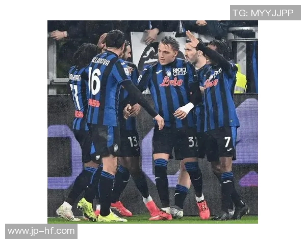 意大利杯激战在即亚特兰大迎战尤文图斯谁能晋级决赛争锋相对引人关注